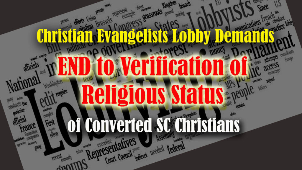 Christian Evangelist Lobby demands END to verification of Religious Status of Converted SC Christians