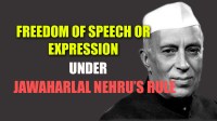 Mann ki Baat or Freedom of Speech & Expression under Jawaharlal&nbsp;Nehru