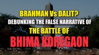 VIDEO: Debunking the False Narrative of the Battle of Bhima&nbsp;Koregaon