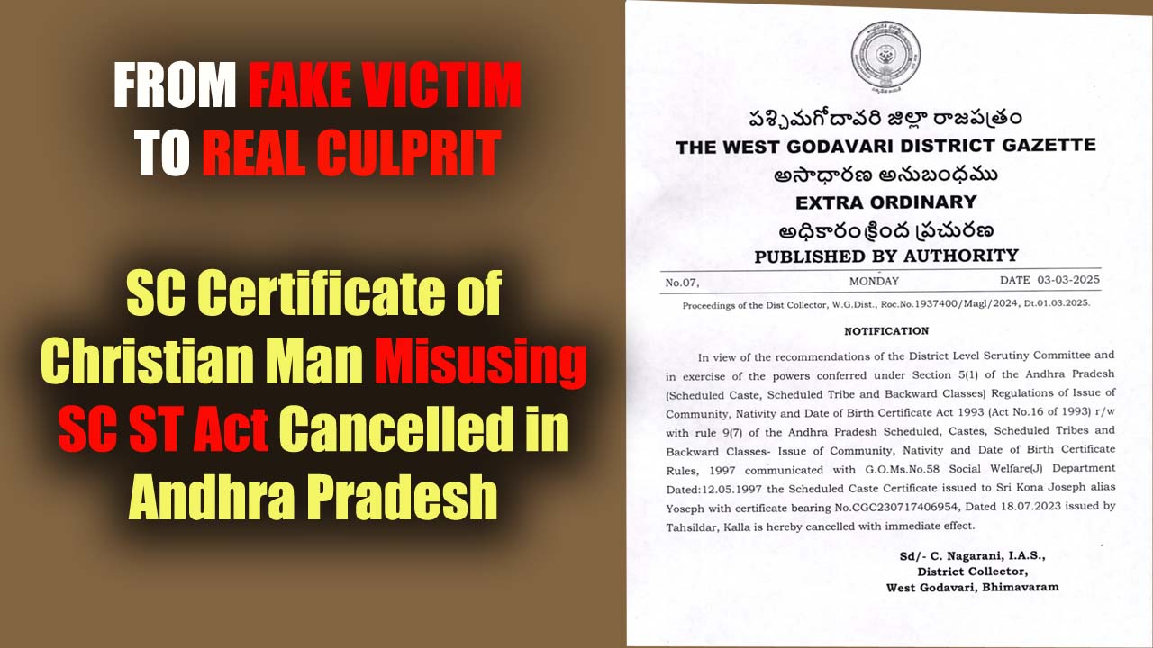 From Fake Victim to Real Culprit: SC Certificate of Christian Man Misusing SC ST Act Cancelled in AP