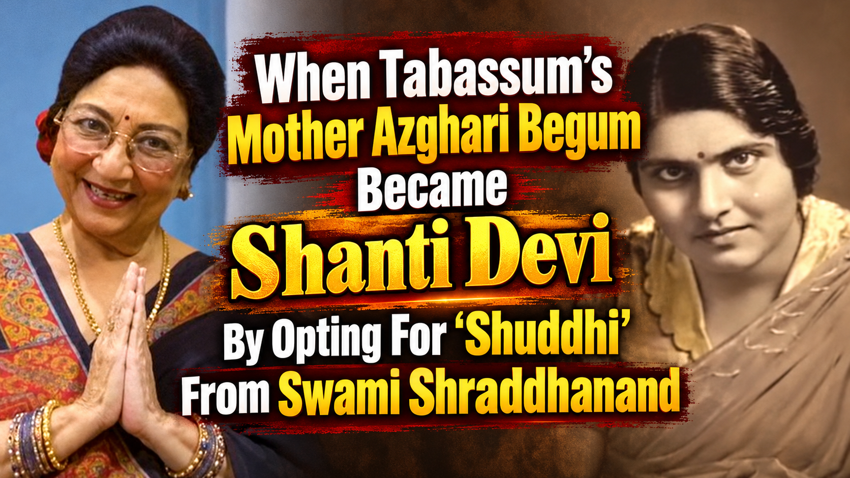 When Tabassum’s Mother Azghari Begum Became Shanti Devi By Opting For ‘Shuddhi’ From Swami Shraddhanand